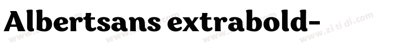 Albertsans extrabold字体转换 Albertsans extrabold字体转换